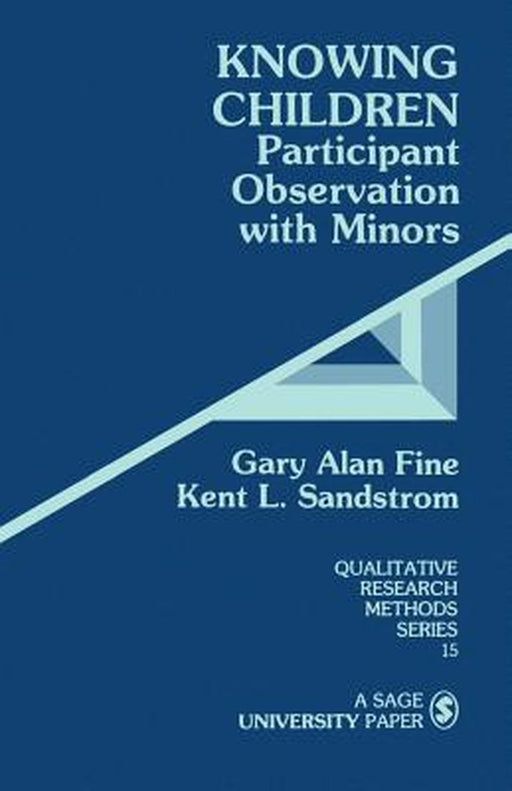 Knowing Children: Participant Observation with Minors by Gary Alan Fine