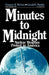 Minutes to Midnight: Nuclear Weapons Protest in America by Frances B. McCrea