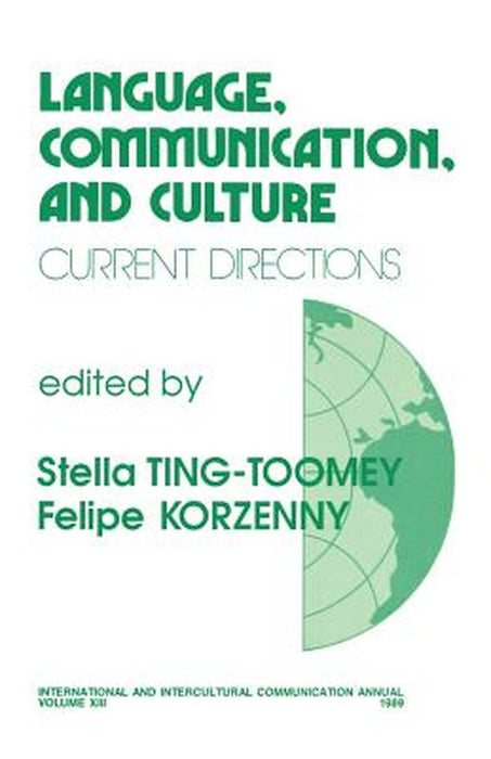 Language, Communication, and Culture: Current Directions by Stella Ting-Toomey