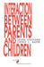 Interaction Between Parents and Children by Laura Stafford