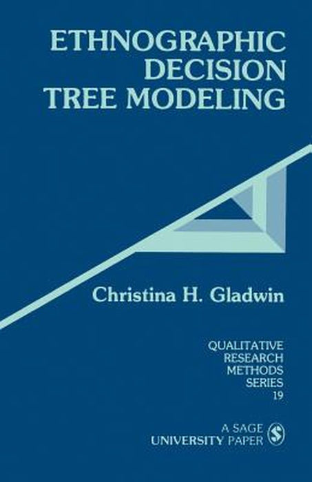 Ethnographic Decision Tree Modeling by Christina H. Gladwin