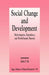Social Change and Development: Modernization, Dependency and World-System Theories by Alvin Y. So