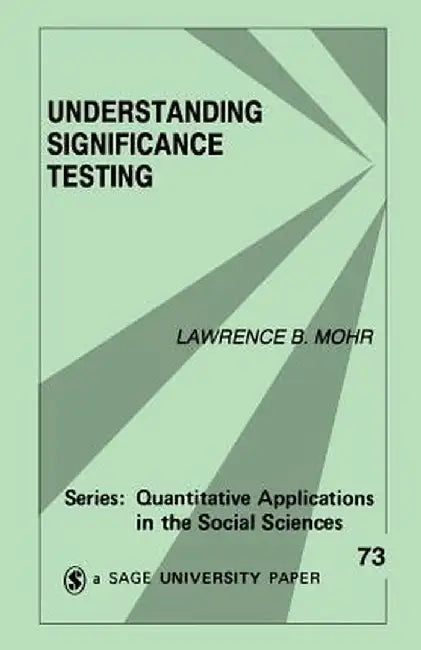 Understanding Significance Testing by Lawrence B. Mohr