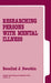 Researching Persons with Mental Illness by Rosalind J. Dworkin