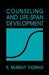 Counseling and Life Span Development by R. Murray Thomas