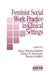Feminist Social Work Practice in Clinical Settings by Mary Bricker-Jenkins