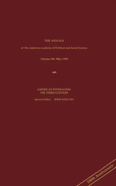 Kincaid: Amer Federalism May 90 Vol 509 (Cloth) by John Kincade