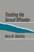 Treating the Sexual Offender by Barry Maletzky
