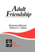 Adult Friendship by Rosemary H. Blieszner