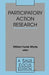 Participatory Action Research by William Foote Whyte