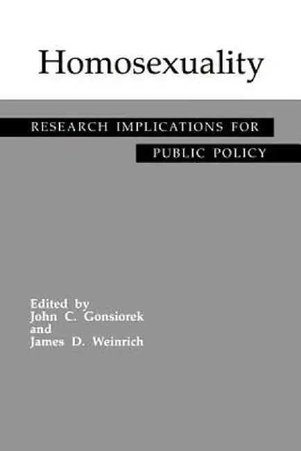 Homosexuality: Research Implications for Public Policy by John C. Gonsiorek
