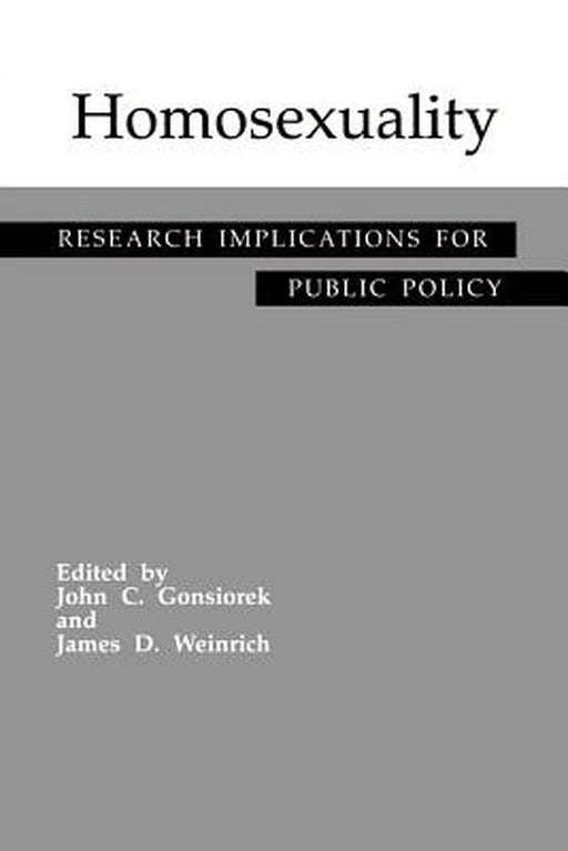 Homosexuality: Research Implications for Public Policy by John C. Gonsiorek