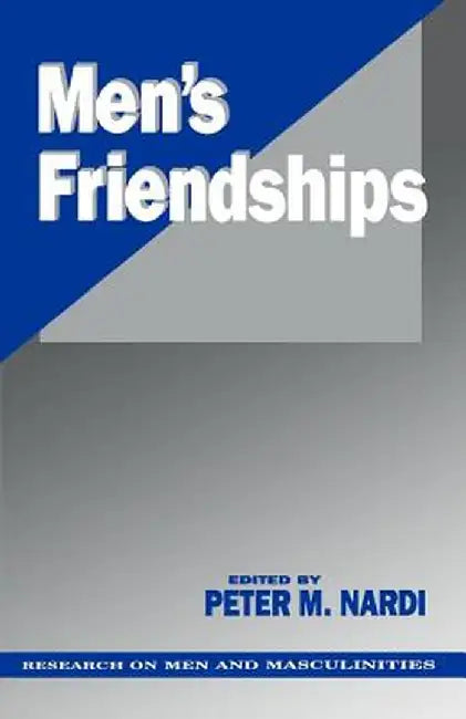 Men's Friendships by Peter M. Nardi