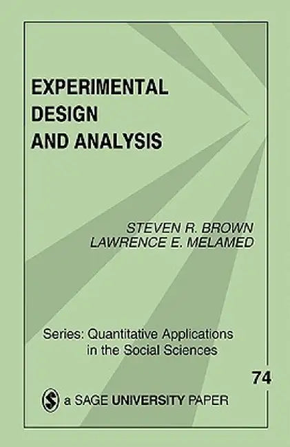 Experimental Design & Analysis by Steven R. Brown