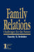 Family Relations: Challenges for the Future by Timothy H. Brubaker