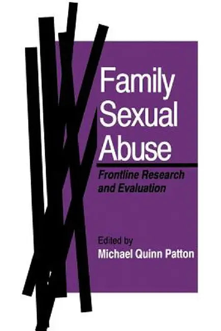 Family Sexual Abuse: Frontline Research and Evaluation by Michael Patton