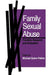 Family Sexual Abuse: Frontline Research and Evaluation by Michael Patton