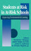 Students at Risk in At-Risk Schools: Improving Environments for Learning by Hersholt C. Waxman, Judith Walker de Felix, James E. Anderson