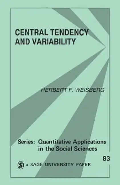 Central Tendency and Variability by Herbert F. Weisberg
