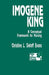 Imogene King: A Conceptual Framework for Nursing by Christina L. Sieloff