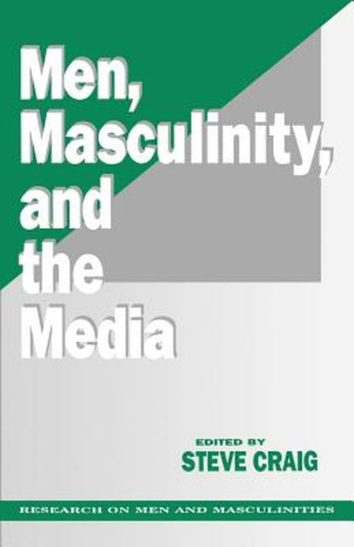 Men, Masculinity and the Media by Steve Craig