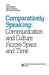 Comparatively Speaking: Communication and Culture Across Space and Time by Jay G. Blumler
