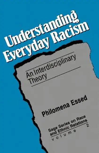 Understanding Everyday Racism: An Interdisciplinary Theory by Philomena Essed