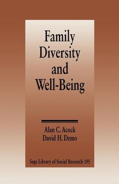 Family Diversity and Well Being by Alan C. Acock