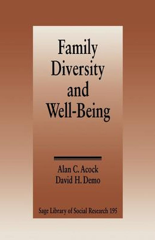 Family Diversity and Well Being by Alan C. Acock