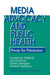 Media Advocacy & Public Health by Lawrence Wallack
