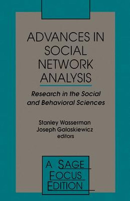 Advances in Social Network Analysis: Research in the Social and Behavioral Sciences by Stanley Wasserman