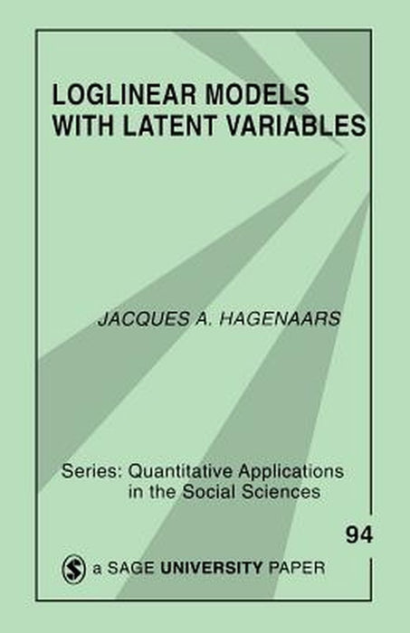 Loglinear Models with Latent Variables by Jacques A. Hagenaars