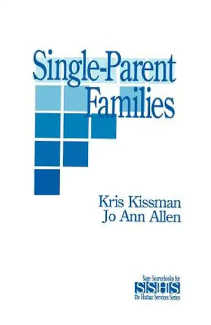 Single Parent Families by Kris Kissman