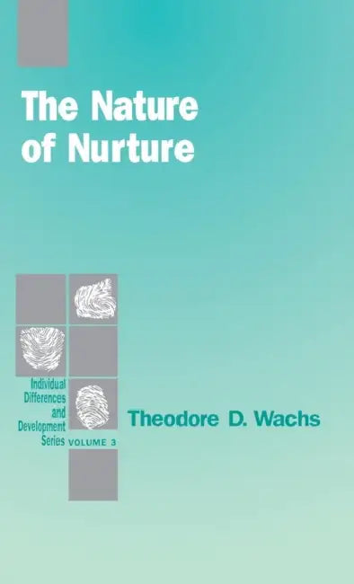 The Nature of Nurture by Theodore D. Wachs