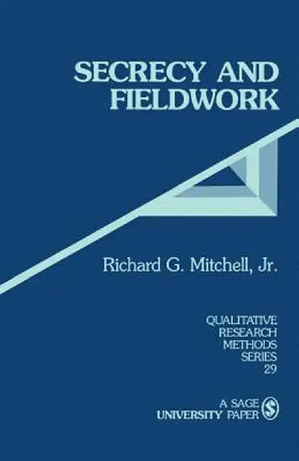 Secrecy and Fieldwork by Richard G. Mitchell