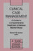 Clinical Case Management: A Guide to Comprehensive Treatment of Serious Mental Illness by Robert W. Surber