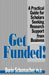 Get Funded!: A Practical Guide for Scholars Seeking Research Support from Business by Dorin Schumacher, Schumacher