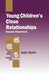 Young Children's Close Relationships: Beyond Attachment by Judy Dunn