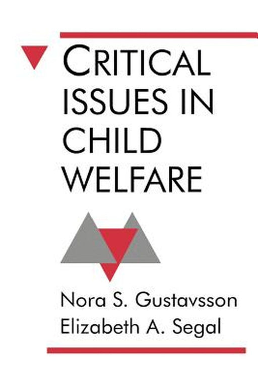 Critical Issues in Child Welfare by Nora S. Gustavsson