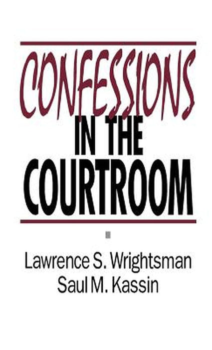 Confessions in the Courtroom by Lawrence S. Wrightsman