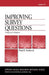 Improving Survey Questions: Design and Evaluation by Jr. Fowler Floyd J.