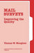 Mail Surveys: Improving the Quality by Thomas W. Mangione