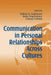 Communication in Personal Relationships Across Cultures by William B. Gudykunst