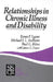 Relationships in Chronic Illness and Disability by Renee F. Lyons, Michael J. L. Sullivan, Paul G. Ritvo