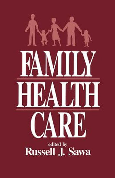 Family Health Care by Russell J. Sawa