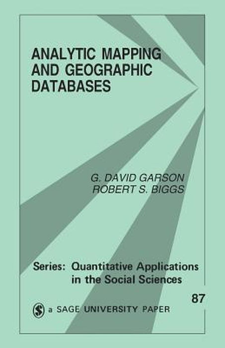 Analytic Mapping and Geographic Databases by G. David Garson