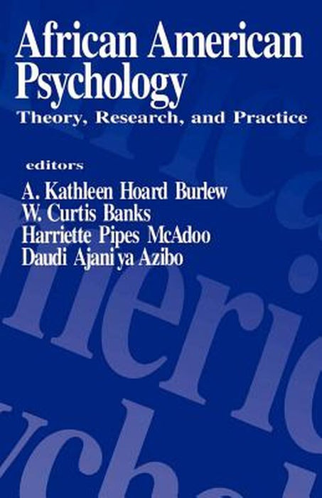 African American Psychology: Theory, Research, and Practice by A. Kathleen Burlew