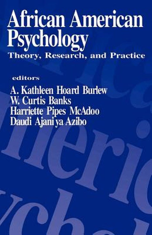 African American Psychology: Theory, Research, and Practice by A. Kathleen Burlew