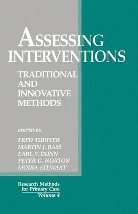 Assessing Interventions: Traditional and Innovative Methods by Peter G. Norton