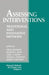 Assessing Interventions: Traditional and Innovative Methods by Peter G. Norton